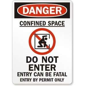  Danger Confined Space Do Not Enter Entry Can Be Fatal 