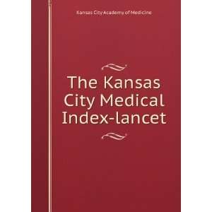  The Kansas City Medical Index lancet Kansas City Academy 