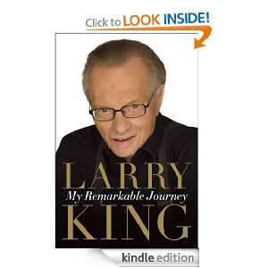 My Remarkable Journey Larry King  Kindle Store
