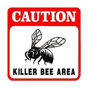  CAUTION KILLER BEE AREA insect sting sign