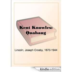 Kent Knowles Quahaug Joseph Crosby Lincoln  Kindle Store