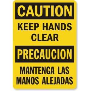  Caution Keep Hands Clear (Bilingual)   Plastic Sign, 14 