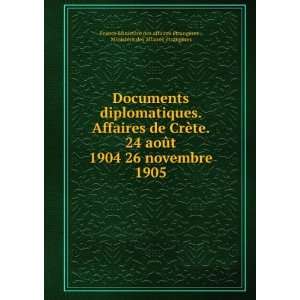  Documents diplomatiques. Affaires de CrÃ¨te. 24 aoÃ»t 