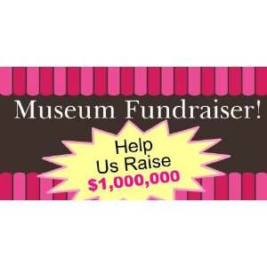  3x6 Vinyl Banner   Museums Fundraisers 