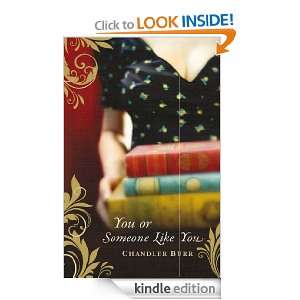 You Or Someone Like You Chandler Burr  Kindle Store