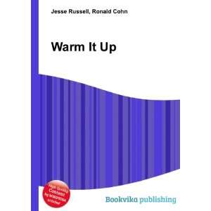  Warm It Up Ronald Cohn Jesse Russell Books