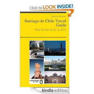 Santiago de Chile Travel Guide   What To See & Do In 2012 Patricia 