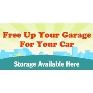   3x6 Vinyl Banner   Free Up Your Garage For Your Car 