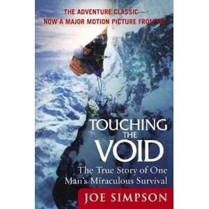  Touching the Void The True Story of One Mans Miraculous 