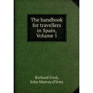   travellers in Spain, Volume 1 John Murray (Firm) Richard Ford Books