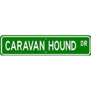  Caravan Hound STREET SIGN ~ High Quality Aluminum ~ Dog 