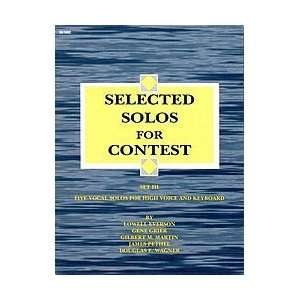  Selected Solos for Contest, Set III   High Voice Musical 
