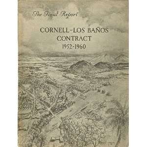    The Final Report Cornell Los Baños Contract 1952 1960 Books