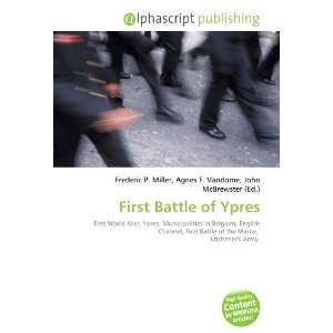  First Battle of Ypres (9786132897640) Books