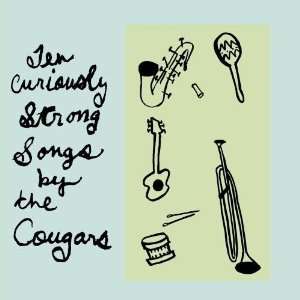  Ten Curiously Strong Songs The Cougars Music