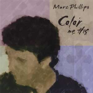  Color Me His Marc Phillips Music
