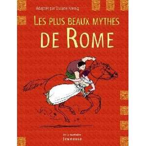  Plus beaux mythes de Rome (Les) (9782732434070) Books