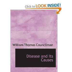   and Its Causes (9780554146836) William Thomas Councilman Books