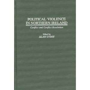  Political Violence in Northern Ireland Conflict and Conflict 
