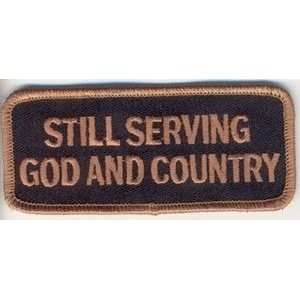  STILL SERVING GOD COUNTRY VET Veteran Biker Vest Patch 