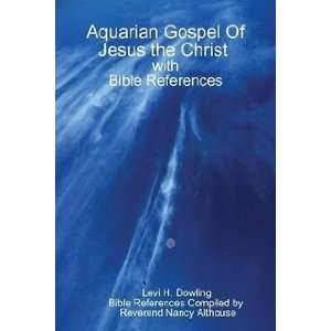  Aquarian Gospel Of Jesus the Christ with Bible References 