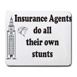  Insurance Agents do all their own stunts Mousepad Office 