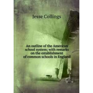   the establishment of common schools in England Jesse Collings Books