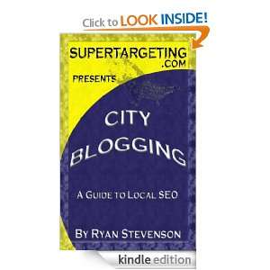 City Blogging A Guide to Local SEO Ryan Stevenson  