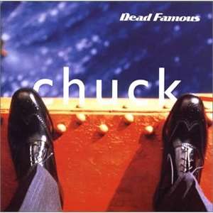  Dead Famous Chuck Music