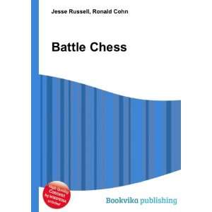  Battle Chess Ronald Cohn Jesse Russell Books