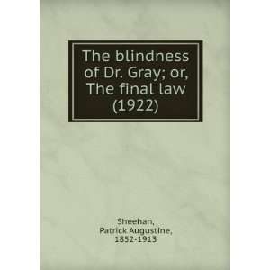  The blindness of Dr. Gray; or. The final law. by Canon 
