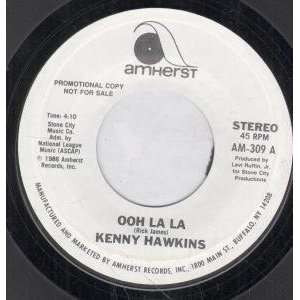   OOH LA LA 7 INCH (7 VINYL 45) US AMHERST 1986 KENNY HAWKINS Music