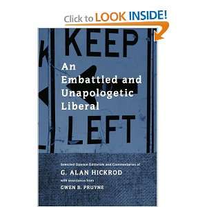 An Embattled and Unapologetic Liberal Selected Opinion Editorials and 