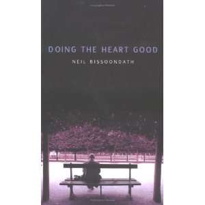  Doing the Heart Good (9780743220200) NEIL BISSOONDATH 