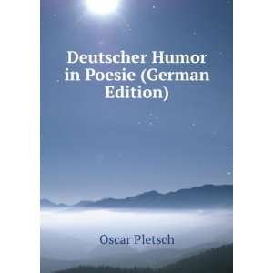  Deutscher Humor in Poesie (German Edition) Oscar Pletsch Books
