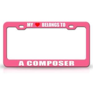 MY HEART BELONGS TO A COMPOSER Occupation Metal Auto License Plate 