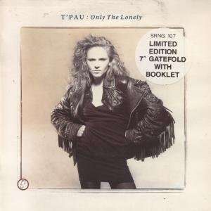  ONLY THE LONELY 7 INCH (7 VINYL 45) UK VIRGIN 1989 TPAU 