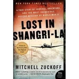  Lost in Shangri La A True Story of Survival, Adventure 