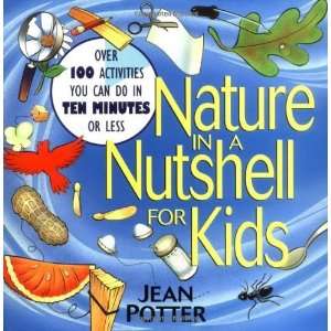  Nature in a Nutshell for Kids Over 100 Activities You Can Do 