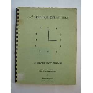  A Time for Everything 13 Complete Youth Programs Volume I 
