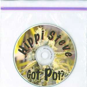  Got Pot? Hippi Steve Music