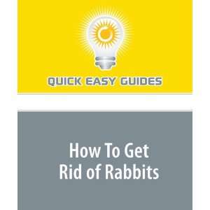  How To Get Rid of Rabbits (9781440019852) Quick Easy 