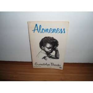  Aloneness (9780910296557) Gwendolyn Brooks Books