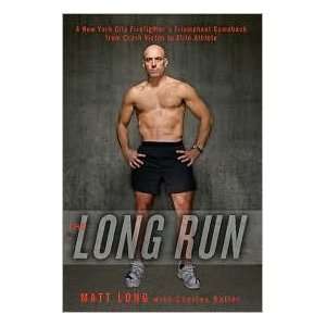  The Long Run Publisher Rodale Books Matt Long Books