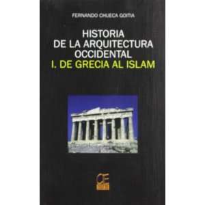   Arquitectura Occidental I.grecia al Islam (9788495312327) Books