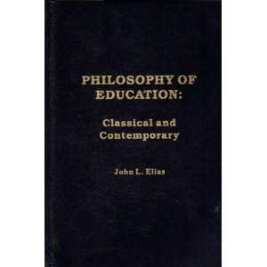  Philosophy of Education Classical and Contemporary 