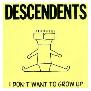  I Dont Want to Grow Up [Vinyl] Descendents Music
