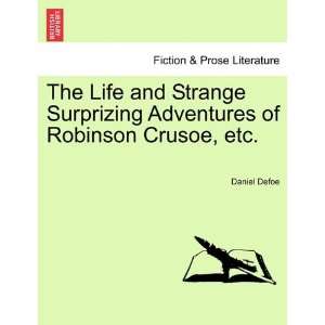  The Life and Strange Surprizing Adventures of Robinson 