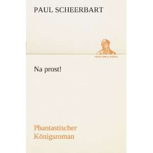  Na prost Phantastischer Königsroman (German Edition 