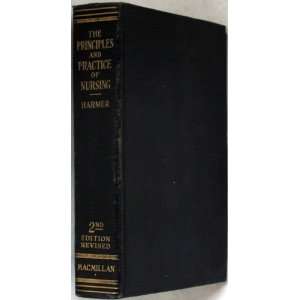   Principles and Practice of Nursing RN, BS, AM Bertha Harmer Books